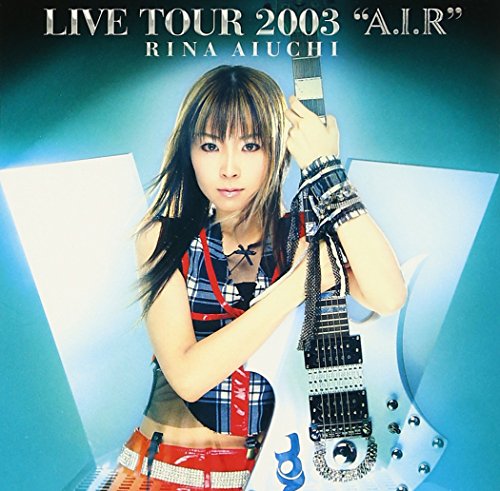 šRINA AIUCHI LIVE TOUR 2003 A.I.R [DVD]