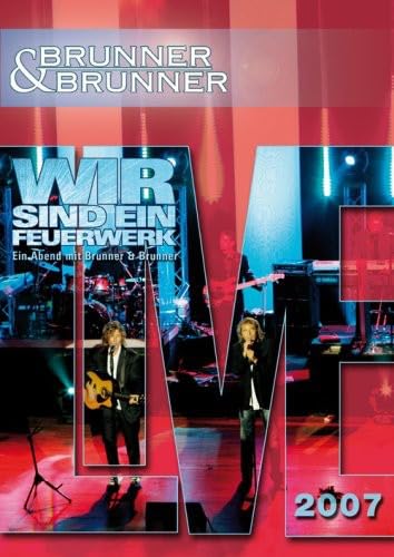 Brunner & Brunner Live 2007 Wir Sind 