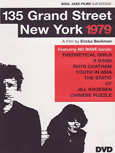 135 Grand Street New York 1979 A No Wave Film Directed By Eri