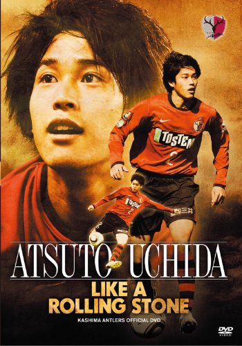 【中古】鹿島アントラーズオフィシャルDVD ATSUTO UCHIDA LIKE A ROLLING STONE