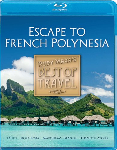 Best of Travel: Escape to French Polynesia 
