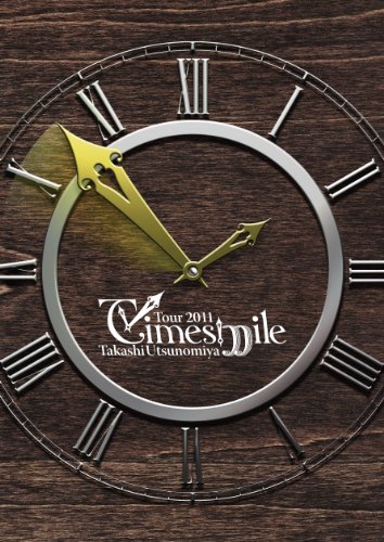 Takashi Utsunomiya Tour 2011 Timesmile 