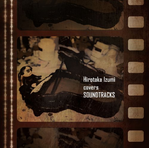 【中古】Hirotaka Izumi covers SOUNDTRACKS