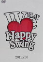 【中古】HAPPY SWING 15th Anniversary SPECIAL LIVE ?We Love Happy Swing? in MAKUHARI 2011.7.30