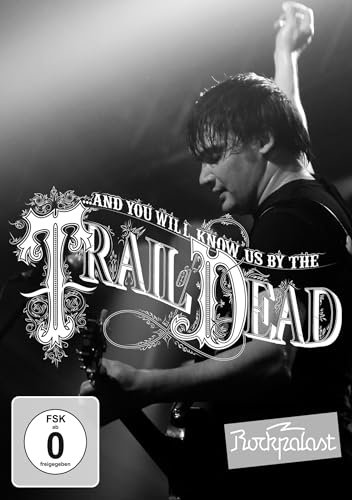 š...And You Will Know Us by the Trail of Dead: Rockpalast [DVD]
