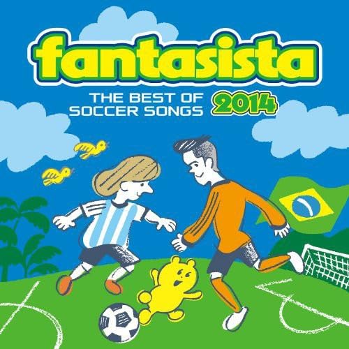 【中古】ファンタジスタ~ザ・ベスト・オブ・サッカー・ソングス 2014~
