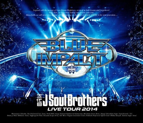 šۻJ Soul Brothers LIVE TOUR 2014BLUE IMPACT(Blu-ray Disc2)