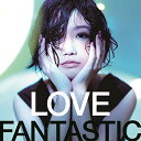 【中古】LOVE FANTASTIC (CD+DVD)
