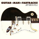 【中古】Guitar☆Man×Fabtracks/Jeff Beck Vol.1