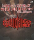 【中古】LOUDNESS 30th ANNIVERSARY WORLD TOUR IN USA 2011 LIVE & DOCUMENT【Blu-ray】