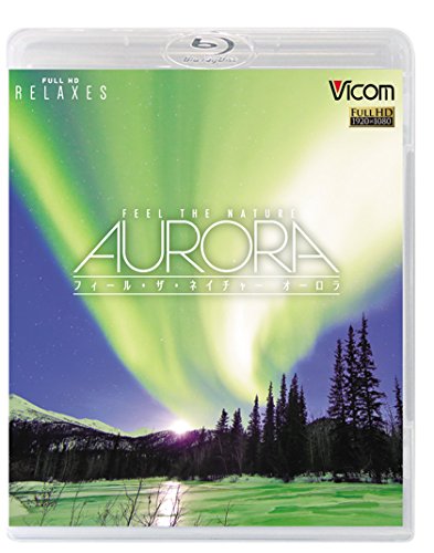 【中古】FEEL THE NATURE-aurora- フィール・ザ・ネイチャー-オーロラ- [Blu-ray]