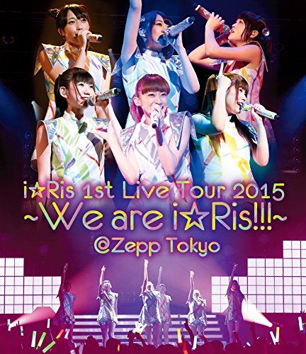 【中古】i☆Ris 1st Live Tour 2015~We are i☆Ris!!!~@Zepp Tokyo [Blu-ray]