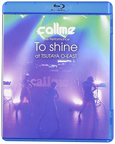 【中古】callme Live Performance 「To shine」 at TSUTAYA O-EAST(Blu-ray Disc)