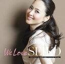 【中古】「We Love SEIKO」-35thAnniversary松田聖子究極オールタイムベスト50Songs-(初回限定盤A)(3CD+DVD)