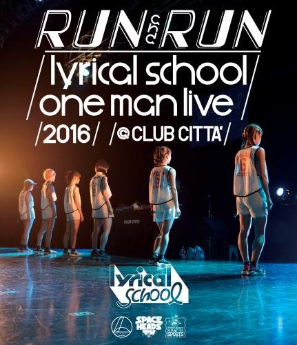 【中古】-RUN and RUN-lyrical school one man live 2016@CLUB CITTA [Blu-ray]