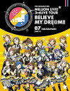 【中古】THE IDOLM@STER MILLION LIVE! 3rdLIVE TOUR BELIEVE MY DRE@M!! LIVE Blu-ray 07@MAKUHARI DAY2