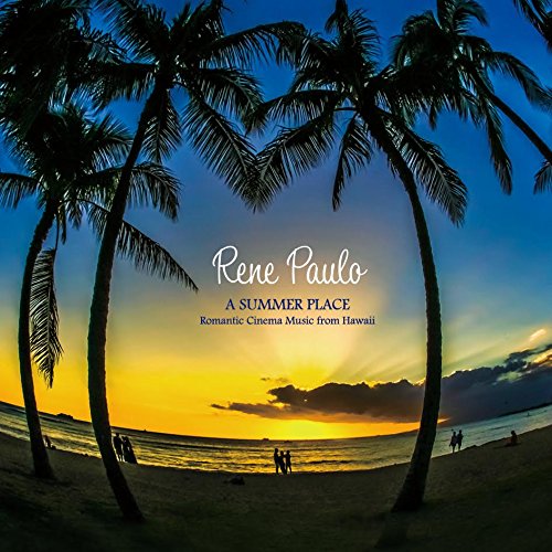 šA SUMMER PLACE~Romantic Cinema Music from Hawaii