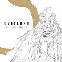 【中古】TVアニメ「 オーバーロード 」&「 オーバーロードII 」サウンドトラック「 OVERLORD ORIGINAL SOUNDTRACK 」