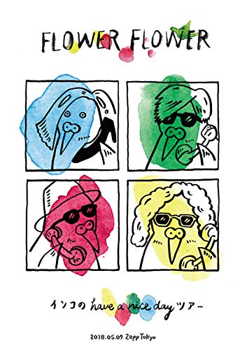 【中古】インコの have a nice dayツアー 2018.05.09 Zepp Tokyo(初回生産限定盤) [Blu-ray]