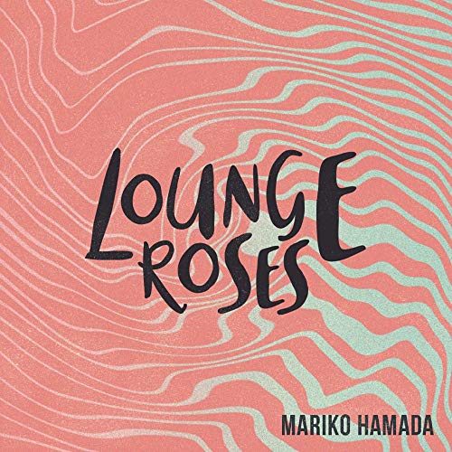 【中古】LOUNGE ROSES-浜田真理子の昭和歌謡