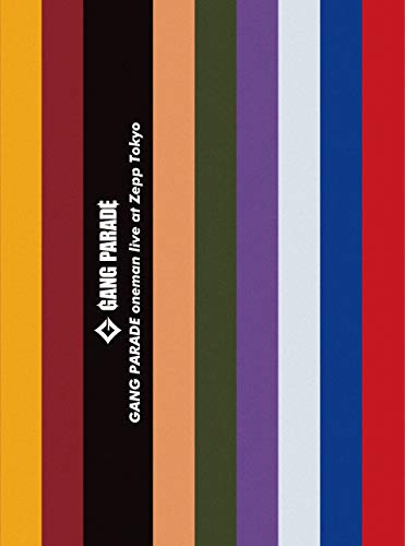 šGANG PARADE oneman live at Zepp Tokyo [Blu-ray Disc+CD]