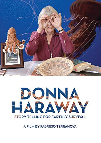 šDonna Haraway: Story Telling For Earthly Survival [DVD]