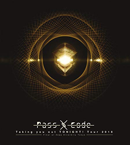 【中古】PassCode Taking you out TONIGHT! Tour 2018 Final at Zepp DiverCity Tokyo [Blu-ray]