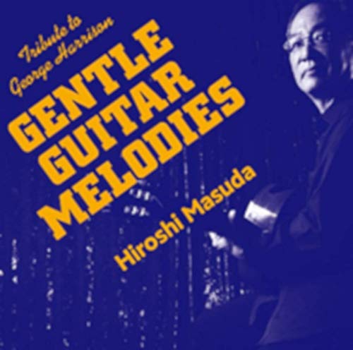 【中古】GENTLE GUITAR MELODIES〜Tribute to George Harrison〜