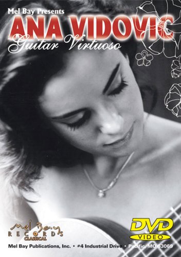 Ana Vidovic: Guitar Virtuoso  