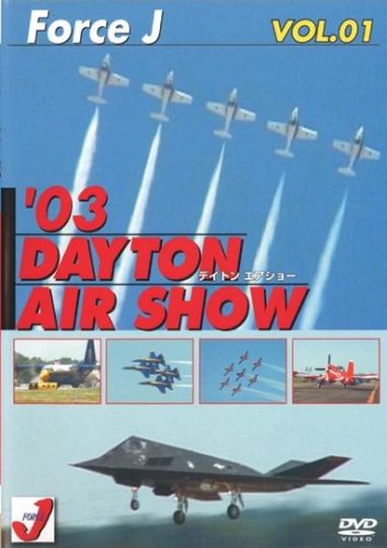【中古】Force J Vol.01 03 Dayton Air Show (デイトンエアショー) [DVD]