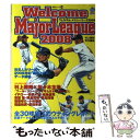 【中古】 ウェルカム・メジャーリーグ 2008 / ウェルカム・メジャーリーグ編集部 / 白夜書房 [ムック]【メール便送料無料】【あす楽対応】