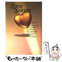 【中古】 Love songs / 唯川 恵, 角田 光代, 小池 真理子, 桜井 亜美, 狗飼 恭子, 横森 理香, 山本 文緒, 江國 香織 / 幻冬舎 単行本 【メール便送料無料】【あす楽対応】