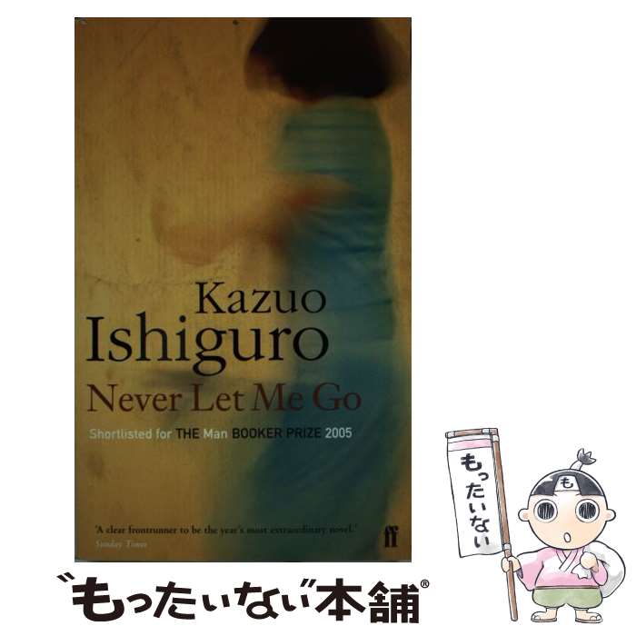 š NEVER LET ME GO(A) / Kazuo Ishiguro / Faber & Faber [¾]ڥ᡼̵ۡںûã...
