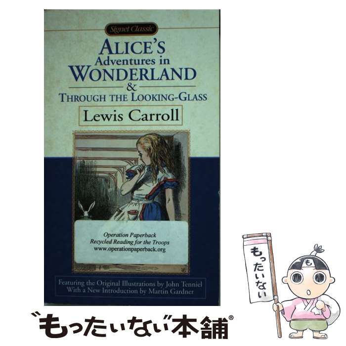  ALICE'S ADVENTURES IN WONDERLAND&THE(A) / Lewis Carroll, Martin Gardner / Signet Classics 