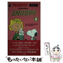  A　Peanuts　book　featuring　Snoopy 6 / チャールズ M.シュルツ, 谷川 俊太郎, Charles M. Schulz / KADO 