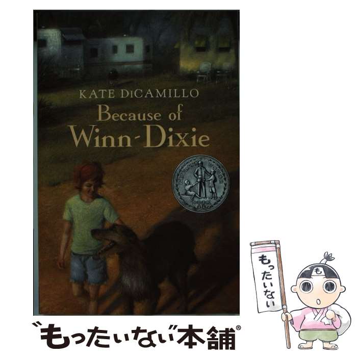  BECAUSE OF WINN-DIXIE(B) / Kate DiCamillo / Candlewick 