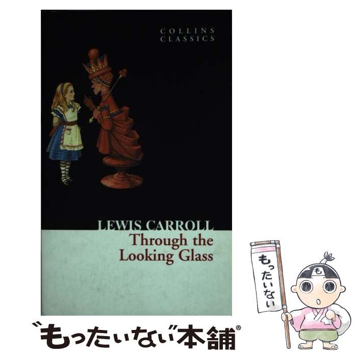š THROUGH THE LOOKING GLASS(A) / Lewis Carroll / William Collins & Sons Ltd [...