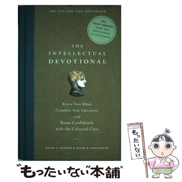 【中古】 The Intellectual Devotional: Revive Your Mind, Complete Your Education, and Roam Confidently with th/RODALE PR/David S. Kidder / David S. Kidder, Noah D. Oppenheim / Roda ハードカバー 【メール便送料無料】【あす楽対応】