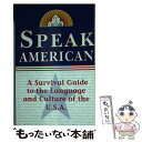 【中古】 Speak American: A Survival Guide to the Language and Culture of the U.S.A./RANDOM HOUSE INC/Dileri Borunda Johnston / Dileri Borunda Johnston / Random House Reference ペーパーバック 【メール便送料無料】【あす楽対応】