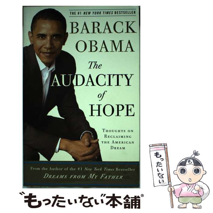  The Audacity of Hope: Thoughts on Reclaiming the American Dream / Barack Obama / Broadway Books 