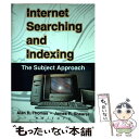 【中古】 Internet Searching and Indexing: The Subj