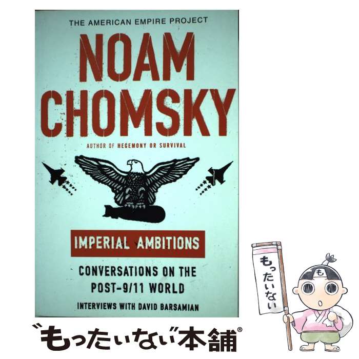 š Imperial Ambitions: Conversations on the Post-9/11 World/ST MARTINS PR 3PL/...