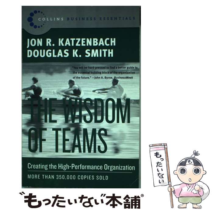 【中古】 WISDOM OF TEAMS,THE / Jon R. Katzenbach, Douglas K. Smith / HarperBusiness ...