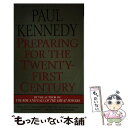  Preparing for the Twenty-First Century / Paul Kennedy / Vintage 