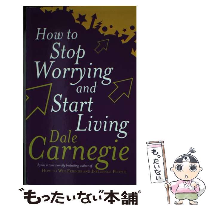 【中古】 HOW TO STOP WORRYING AND START LIVING(A) / Dale Carnegie / Vermilion [ペーパーバック]【メール便送料無料】【あす楽対応】