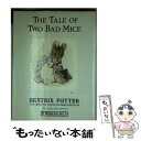 【中古】 The Tale of Two Bad Mice (Potter 23 Tales) / Beatrix Potter / Beatrix Potte...