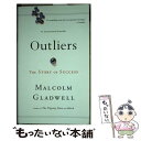 【中古】 OUTLIERS:THE STORY OF SUCCESS(A) / Malcolm Gladwell / Little, Brown and Com...