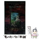 【中古】 LAST BATTLE,THE:NARNIA #7(A) / C. S. Lewis, Pauline Baynes / HarperCollins ...
