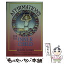 【中古】 Affirmations for the Inner Child / Rokelle Lerner / Health Communications I...