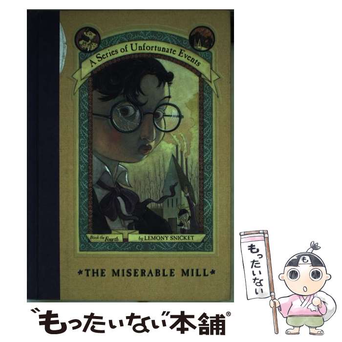š A Series of Unfortunate Events #4: The Miserable Mill/HARPERCOLLINS/Lemony ...